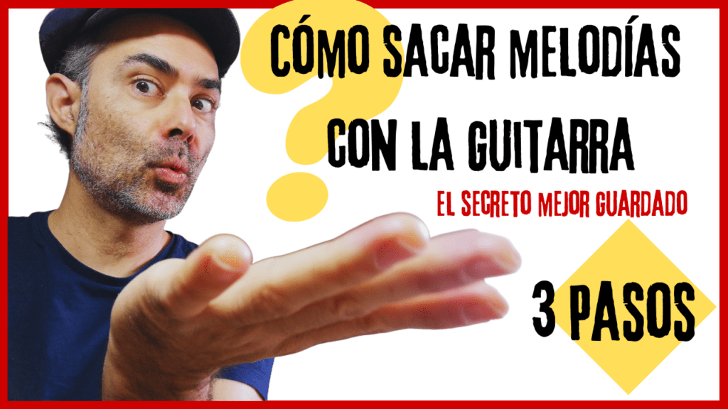 Como sacar melodias con la Guitarra